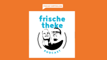 DER FRISCHETHEKE PODCAST